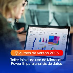 CURSO DE VERANO – Taller inicial de uso de Microsoft PowerBI para análisis de datos